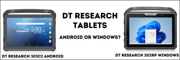 DT Research Android and Windows Tablet PCs