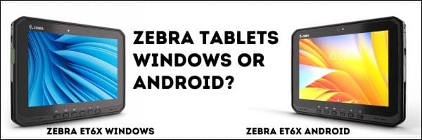 Zebra Android Tablet and Windows Tablet PCs