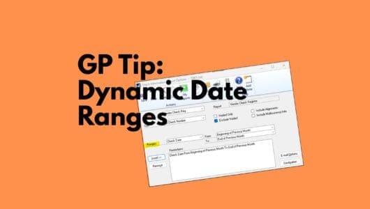 Dynamic Date Ranges for GP Report Options and SmartLists